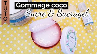 Recette Gommage Coco amp Sucragel [upl. by Fiske30]