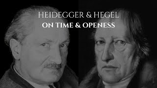 Hegel and Heidegger on Time and Openness [upl. by Vijnas]