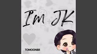 Im JK [upl. by Vasili]