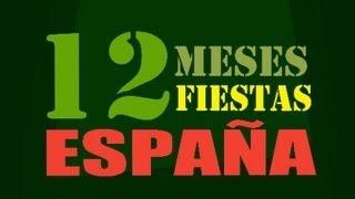 12 Meses 12 Fiestas en España [upl. by Teerell]