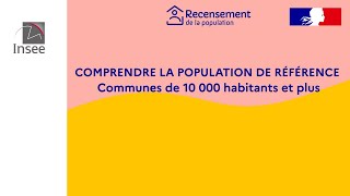 Comprendre le calcul de la population 2022 des communes de plus de 10 000 habitants [upl. by Leftwich471]