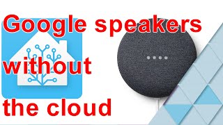 how to use Google Mini with or without the cloud on Home Assistant [upl. by Airotkiv]