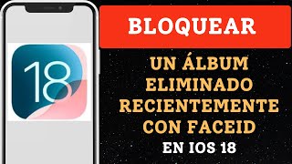 Cómo bloquear un álbum eliminado recientemente con FaceID en iOS 18 [upl. by Rennane756]