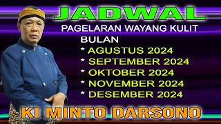 JADWAL PAGELARAN WAYANG KULIT  KI MINTO DARSONO  Bulan AGUSTUS sampai DESEMBER 2024 [upl. by Aela167]