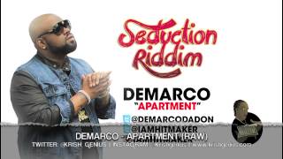 Demarco  Apartment Raw Seduction Riddim  June 2013 [upl. by El]