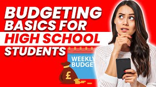 Budgeting Basics for High School Students [upl. by Annaed]