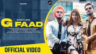 G Faad  Official Music Video  DJ Ravish  J Rehan  Yashasvi  InRave Records  New Rap Song [upl. by Ylebmik]