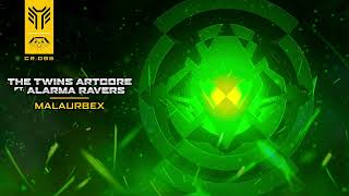 The Twins Artcore ft Alarma Ravers  Malaurbax CR095 [upl. by Fatma]