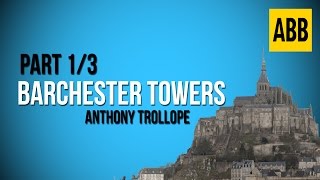 BARCHESTER TOWERS Anthony Trollope  FULL AudioBook Part 13 [upl. by Erret166]