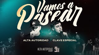 Alta Autoridad amp Clave Especial  Vamos A Pasear Video Oficial 2023 [upl. by Hubsher]