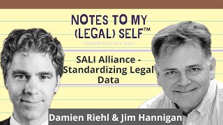 Season 5 Episode 7 SALI Alliance  Standardizing Legal Data ft Damien Riehl amp Jim Hannigan [upl. by Margetts462]