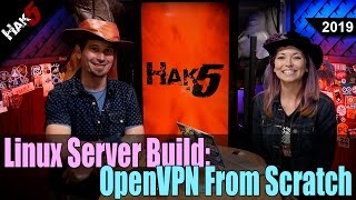 Linux Server Build OpenVPN From Scratch  Hak5 2019 [upl. by Luna]