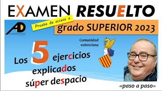 PRUEBA de ACCESO a GRADO SUPERIOR C VALENCIANA 2023 RESUELTOACADEMIADIEGO [upl. by Adnamor]