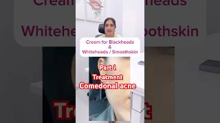 Cream for Comedonal acne  part i  cream for whiteheads and blackheads skincare DrMigraine [upl. by Udelle929]