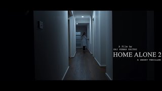 HOME ALONE 2  Thrilling Short Film  Directed by Sai Kumar Kaithi  International Audience [upl. by Fuhrman]