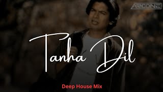 Tanha Dil Remix  DJ Aroone  Shaan  Deep House Mix [upl. by Stevy]