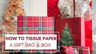 How To Tissue Paper A Gift Bag amp Box  Holiday Gift Wrap Series Ep 3 [upl. by Akinyt65]