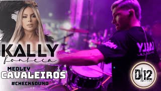 CheckSound MEDLEY CAVALEIROS  DVD Kallyfonsecaoficial  D12 NA BATERA drumcam [upl. by Sarita]