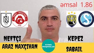 Neftçi  Araz Naxçıvan  Kepez  Sabail PROQNOZ FUTBOL futbolproqnozlari futboltexminleri [upl. by Richart995]