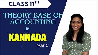 Theory Base of Accounting Part 2 in ಕನ್ನಡ  11th Accounts in ಕನ್ನಡ [upl. by Aeynod187]