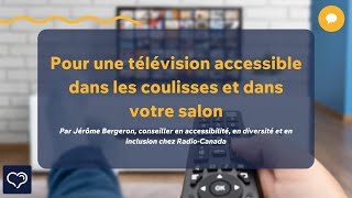 Pour une télévision accessible dans les coulisses et dans votre salon [upl. by Grearson]