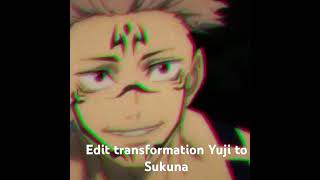 Edit transformation Yuji itadori to Sukuna [upl. by Ytissac]