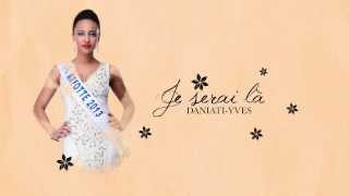 DANIATI YVES  je serai là  MISS MAYOTTE Officiel [upl. by Ekusoyr]