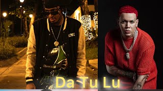 Yaisel LM  Da Tu Lu 💡 X El Rey Guevara X July Queen X Daya La Del Bobo  Audio Official [upl. by Feinberg176]