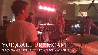 GAC Gamaliél Audrey Cantika  SUARA YOIQBALL DRUMCAM [upl. by Akinahc]