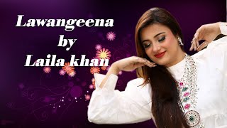 Lawangeena  Pashto New Song  Laila Khan New Official Pashto Song Lawangeena  2021 [upl. by Nolrac]