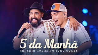 Raí Saia Rodada João Gomes  5 da Manhã Clipe Oficial [upl. by Boycey]