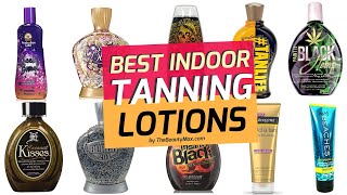 Top 10 Best Indoor Tanning Lotions to Get a Flawless Tan Fast REVIEW [upl. by Carthy]