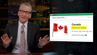 New Rule Whoa Canada  Real Time with Bill Maher HBO [upl. by Namhcan]