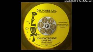 Deltones Ltd quotYou Dont Believe I Love Youquot Plut [upl. by Aiynot]