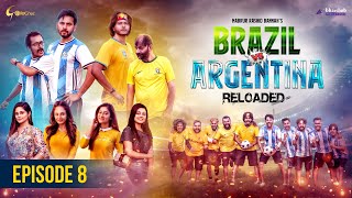 Brazil VS Argentina Reloaded  Mabrur Rashid Bannah। Bangla World Cup Natok 2022  Episode  08 [upl. by Warfeld]