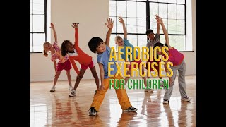 Aerobics for Children I Aerobics I Kids Aerobics [upl. by Goode]