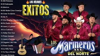 Los Marineros Del Norte 🔥 Las Favoritas 🔥 Los Marineros Del Norte Puras Chingonas [upl. by Ive103]