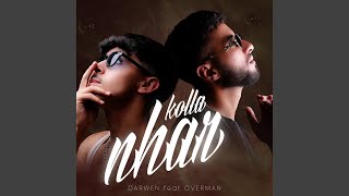 KOLLA NHAR feat Overman30 [upl. by Skippie]