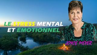 Le stress mental et émotionnel  Joyce Meyer  Vivre au quotidien [upl. by Roye758]