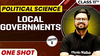 LOCAL GOVERNMENT in One Shot  Class 11 Political Science  CBSE Board [upl. by Blayne]