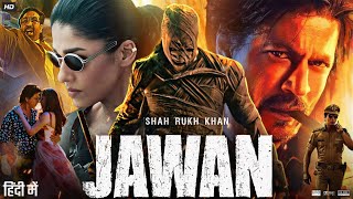 Jawan Full Movie  Shah Rukh Khan  Nayanthara  Vijay Sethupathi  Review amp Fact [upl. by Walt]