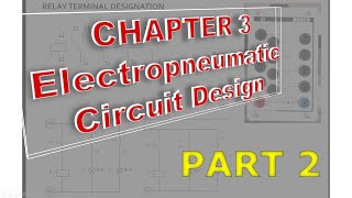 Chapter 3 Part 2  Electropneumatics Circuit Design [upl. by Eolande]