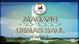 Madang  Demas Saul Lyrics [upl. by Warner]