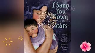 I Sang You Down from the Stars  Read Aloud Story Book by Tasha Spillett Sumner  Bedtime Story [upl. by Akirahc82]