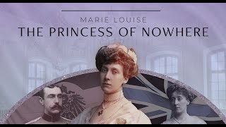 Marie Louise The Princess of Nowhere [upl. by Larcher]