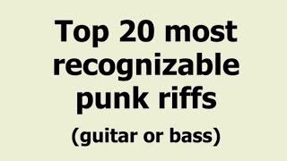 Top 20 Most Recognizable Punk Riffs Guitar or Bass [upl. by Nwhas]