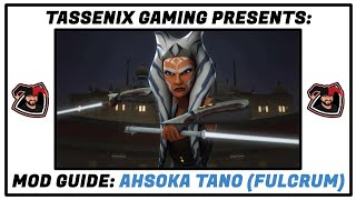 Mod Guide Ahsoka Tano Fulcrum [upl. by Kcirded]