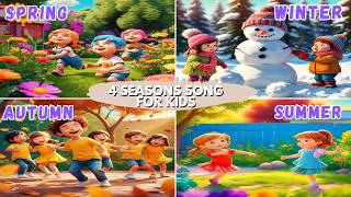 4 Seasons Song for Kids  Seasons Song for Kids  Nursery Rhymes amp Kids Songs [upl. by Irollam878]