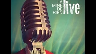 Les écrits vains ★ LA MINE DE RIEN Album Live [upl. by Eetnwahs279]