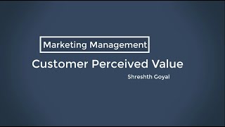 Customer Perceived Value  Building Customer Loyalty  Examples  Dell Maruti Suzuki Mahindra [upl. by Shea]